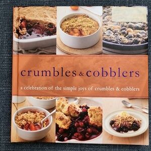 Crubles & Cobblers Sweet Dessert CookBook Baking Book Recipe Book